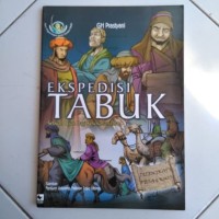 Image of EKSPEDISI TABUK sebuah ujian bagi kekokohan Iman