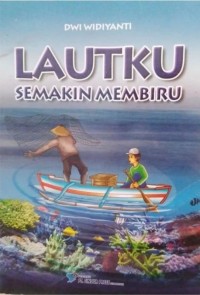 Image of LAUTKU SEMAKIN MEMBIRU